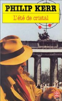 L'été de cristal - Philip Kerr -  Le Livre de Poche - Livre