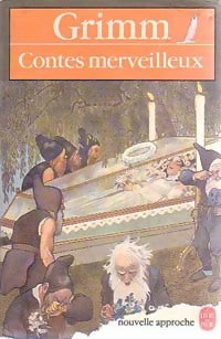 Contes merveilleux - Jacob Grimm ; Wilhelm Grimm -  Le Livre de Poche - Livre