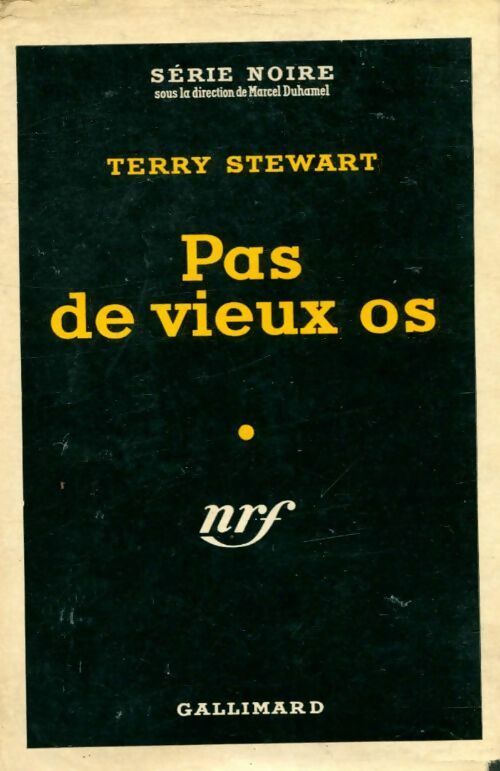 Pas de vieux os - Terry Stewart -  Série Noire - Livre