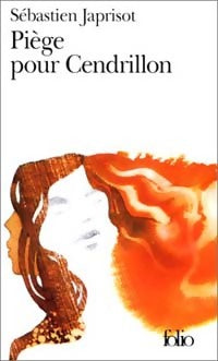 Piège pour Cendrillon - Sébastien Japrisot -  Folio - Livre