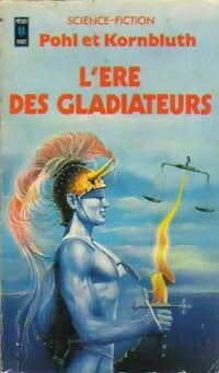 L'ère des gladiateurs - Cyril M. Kornbluth ; Frederik Pohl -  Pocket - Livre