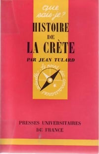 Histoire de la Crète - Jean Tulard -  Que sais-je - Livre