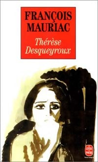 Thérèse Desqueyroux - François Mauriac -  Le Livre de Poche - Livre
