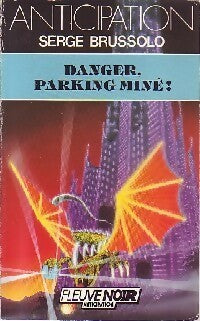 Danger, parking miné ! - Serge Brussolo -  Anticipation - Livre