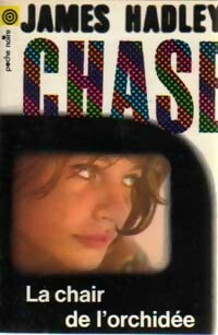 La chair de l'orchidée - James Hadley Chase -  Poche Noire - Livre