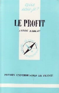 Le profit - André Babeau -  Que sais-je - Livre