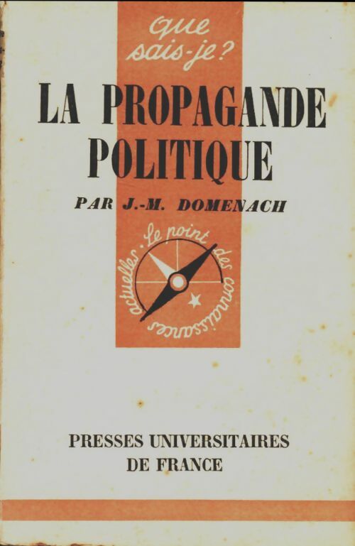 La propagande politique - Jean-Marie Domenach -  Que sais-je - Livre