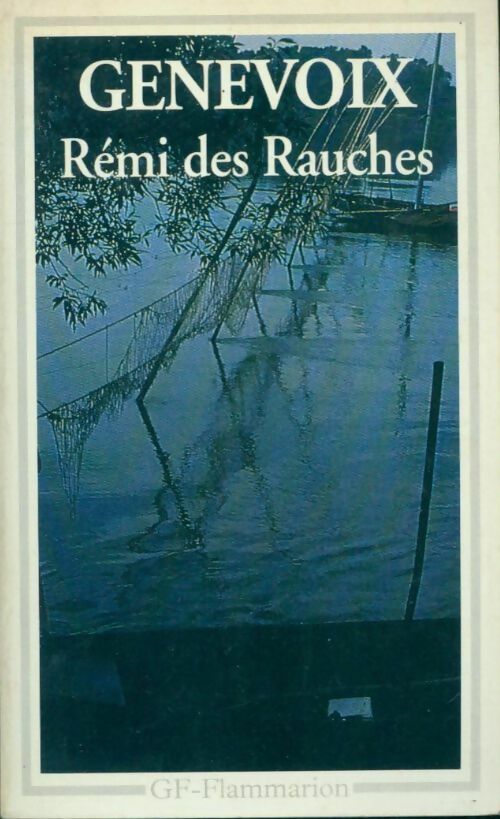 Rémi des Rauches - Maurice Genevoix -  GF - Livre