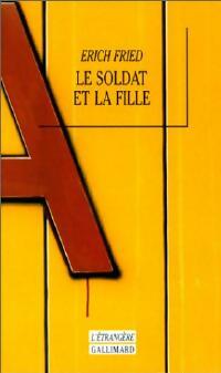 Le soldat et la fille - Erich Fried -  L'Etrangère - Livre