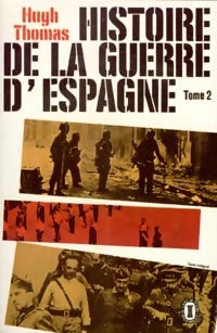 Histoire de la guerre d'Espagne Tome II - Hugues Thomas -  Le Livre de Poche - Livre