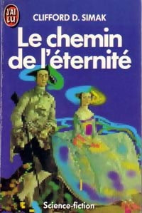 Le chemin de l'éternité - Clifford Donald Simak -  J'ai Lu - Livre