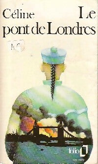 Le pont de Londres - Louis-Ferdinand Céline -  Folio - Livre