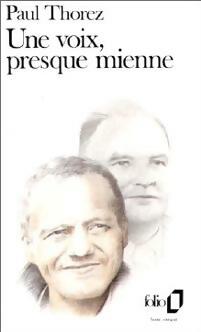 Une voix, presque mienne - Paul Thorez -  Folio - Livre