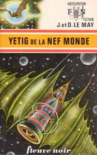 Yétig de la nef monde - Jean-Louis Le May ; Doris Le May -  Anticipation - Livre