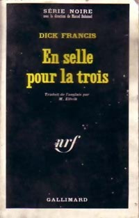 En selle pour la trois - Dick Francis -  Série Noire - Livre