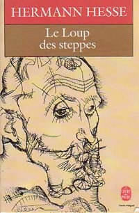 Le loup des steppes - Hermann Hesse -  Le Livre de Poche - Livre