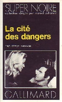La cité des dangers - Steve Shagan -  Super Noire - Livre