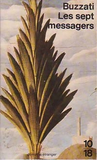 Les sept messagers - Dino Buzzati -  10-18 - Livre