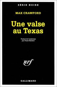 Une valse au Texas - Max Crawford -  Série Noire - Livre