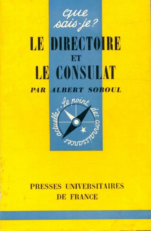 Le Directoire et le Consulat - Albert Soboul -  Que sais-je - Livre