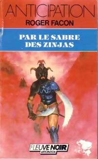 Par le sabre des Zinjas - Roger Facon -  Anticipation - Livre
