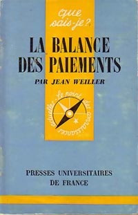 La balance des paiements - Jean Weiller -  Que sais-je - Livre