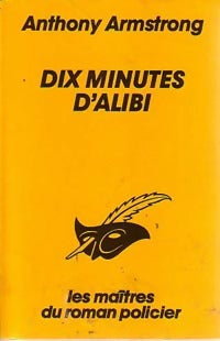 Dix minutes d'alibi - Anthony Armstrong -  Le Masque - Livre