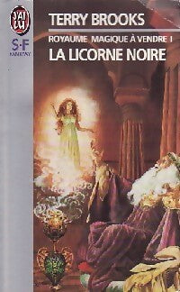 Royaume magique à vendre ! Tome II : La licorne noire - Terry Brooks -  J'ai Lu - Livre