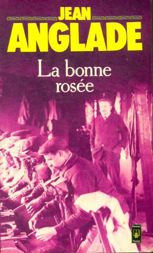 La bonne rosée - Jean Anglade -  Pocket - Livre