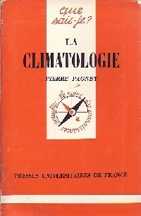 La climatologie - Pierre Pagney -  Que sais-je - Livre