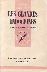 Les glandes endocrines - Raymond Khel -  Que sais-je - Livre