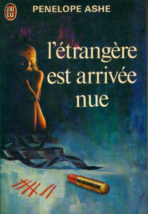 L'étrangère est arrivée nue - Pénélope Ashe -  J'ai Lu - Livre