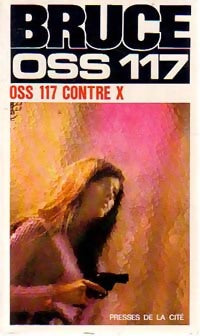 OSS 117 contre X - Jean Bruce -  Jean Bruce - Livre
