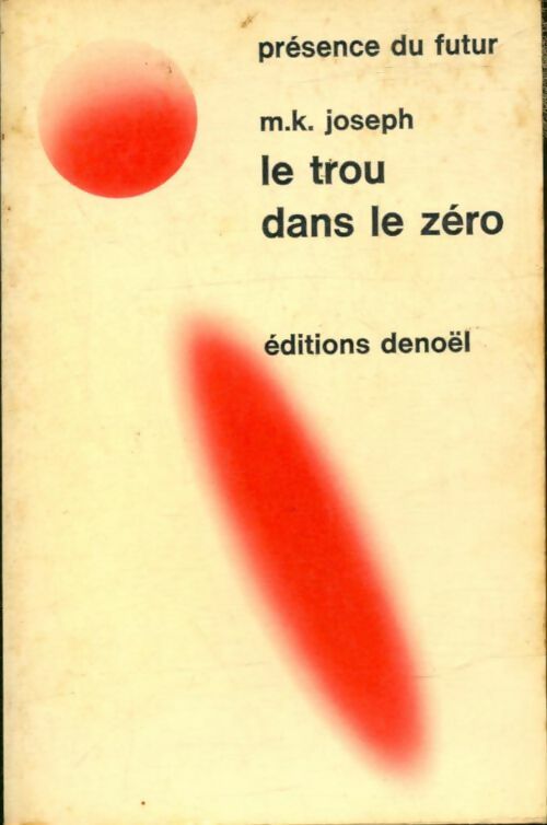 Le trou dans le zéro - M.K. Joseph -  Présence du Futur - Livre
