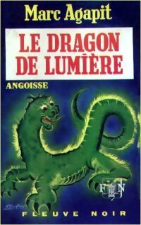 Le dragon de lumière - Marc Agapit -  Angoisse - Livre