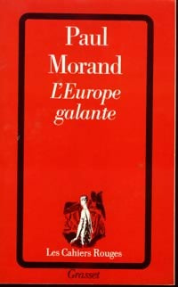 L'Europe galante - Paul Morand -  Les Cahiers Rouges - Livre