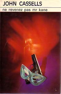 Ne revenez pas, Mr Kane - John Cassells -  Club des Masques - Livre