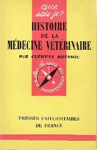Histoire de la médecine vétérinaire - A. Senet -  Que sais-je - Livre