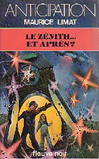 Le zénith... Et après ? - Maurice Limat -  Anticipation - Livre