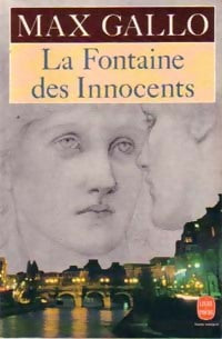 La fontaine des innocents - Max Gallo -  Le Livre de Poche - Livre