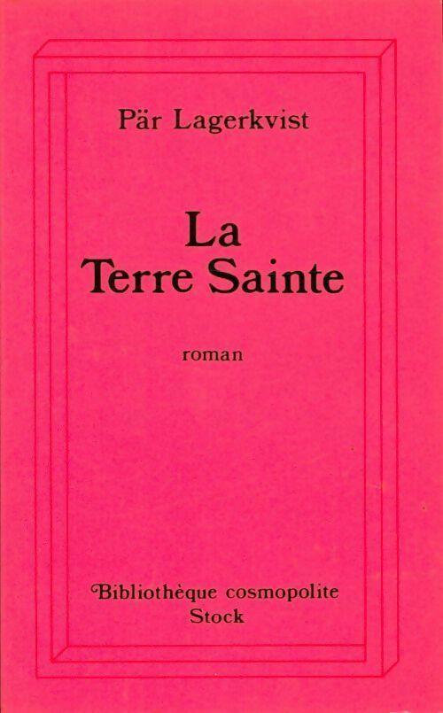 La terre sainte - Pär Lagerkvist -  Bibliothèque cosmopolite - Livre