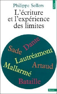 L'écriture et l'expérience des limites - Philippe Sollers -  Points Essais - Livre