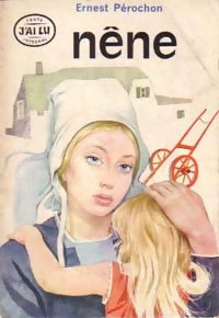 Nêne - Ernest Pérochon -  J'ai Lu - Livre