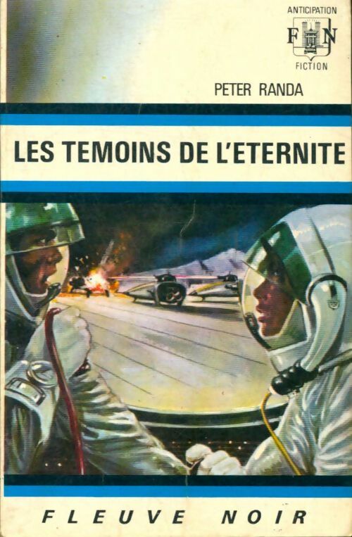 Les témoins de l'éternité - Peter Randa -  Anticipation - Livre