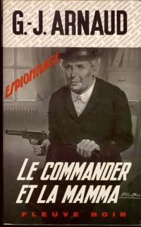 Le commander et la Mamma - Georges-Jean Arnaud -  Espionnage - Livre