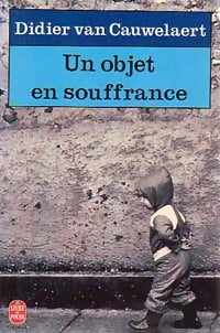 Un objet en souffrance - Didier Van Cauwelaert -  Le Livre de Poche - Livre