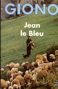 Jean le bleu - Jean Giono -  Le Livre de Poche - Livre