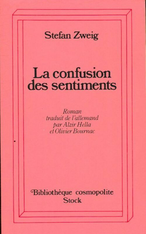 La confusion des sentiments - Stefan Zweig -  Bibliothèque cosmopolite - Livre