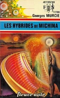Les hybrides de Michina - Georges Murcie -  Anticipation - Livre