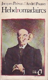 Hebdromadaires - Jacques Prévert -  Folio - Livre